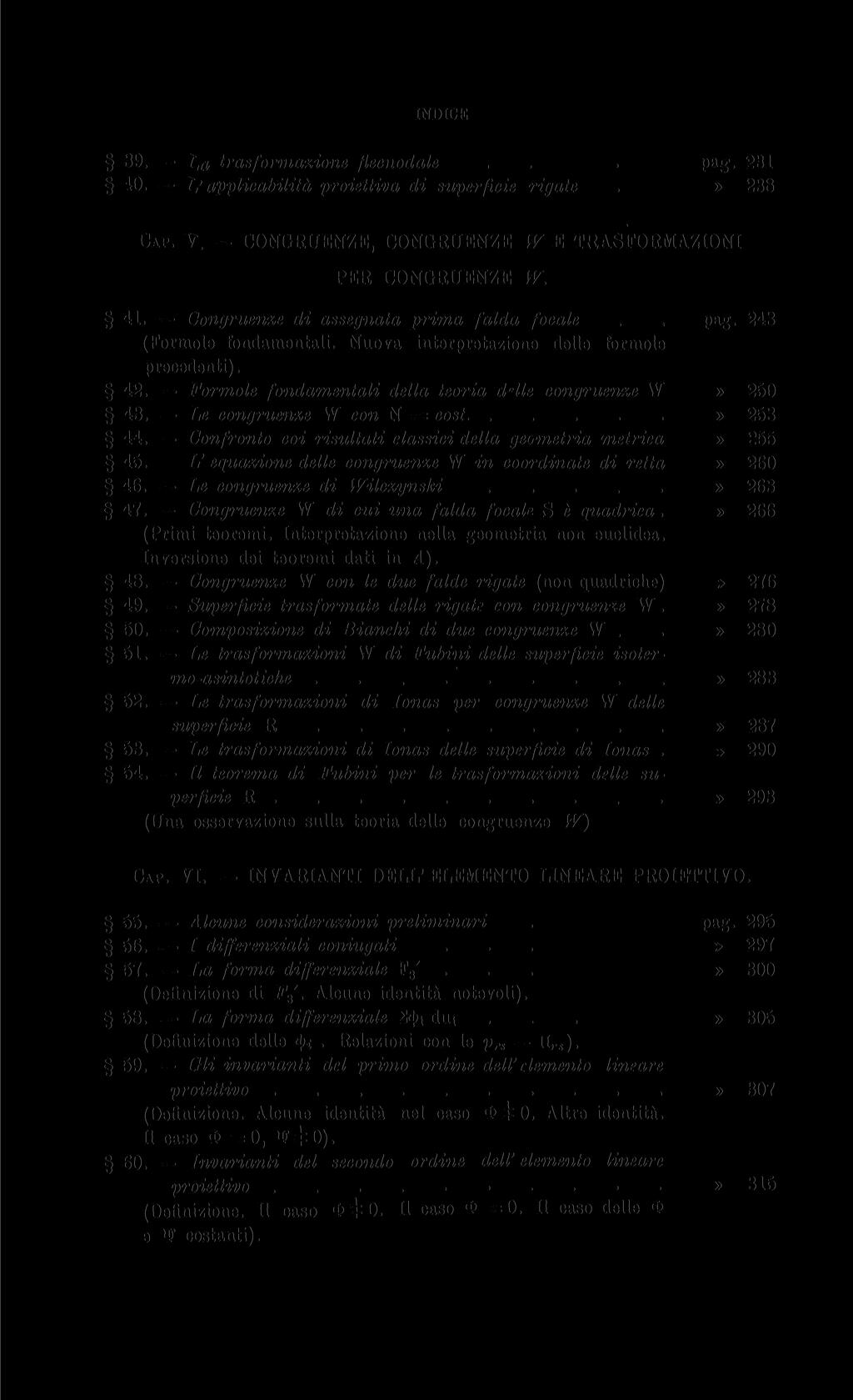 39 40 trasformaxione fleenodale applicabilité proiettiva di superficie rigate CAP V - pa g 231 238 CONGRUENZE, CONGRUENZE W E TRASFORMAZIONI PER CONGRUENZE W 41 Congruente di assegnata prima falda