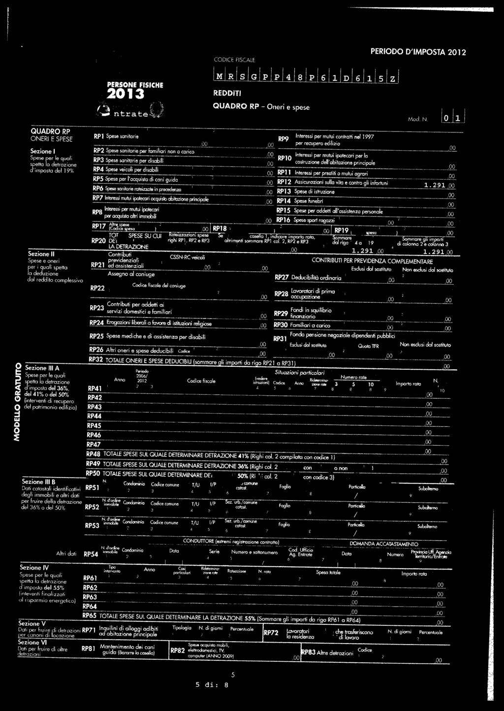 PERODO D MPOSTA 2012 PERSONE ffdche 201 tmrsgppl48lp 16j1D6j1j5Z QUADRO RP ONER E SPESE RP1 Spese santare Sezne RP2 Spese santare per famlar nn carc Spese per le qual RP Spese santare per_dsabl