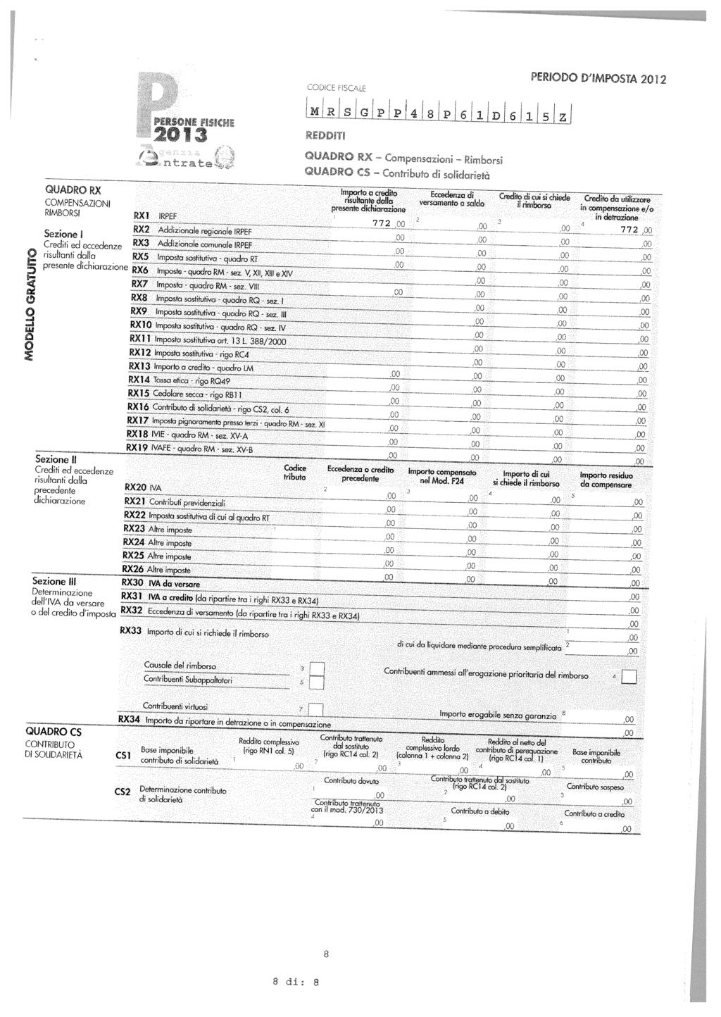 quadr rg rg quadr sec, quadr sez rg sec sec RX22 mpsta ssttutva d cu al quadr R 00 n 00 00 RX25 Altre mpste 00 00 00 00 RX26 Altre mpste 00 00 00 00 PER(ODO D (MPOSTA 20 2 QUADRO RX COMPENSAZON