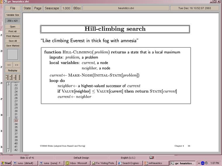 Hill Climbing varianti: stochastic hill climbing Non sceglie sempre il migliore first-choice hill climbing Prende il primo buon successore (utile se il numero di successori