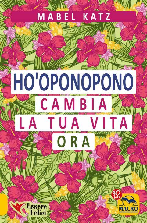 Tratto da: Ho oponopono - Cambia la tua Vita Ora