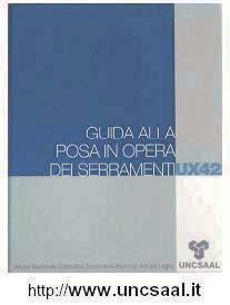 CATALOGO TECNICO - INDICAZIONI GENERALI MANUALE D USO Le informazioni contenute all interno di questo Catalogo / Manuale, quando seguite scrupolosamente, permettono la realizzazione di infissi