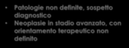 Patologie definite, con modalità di