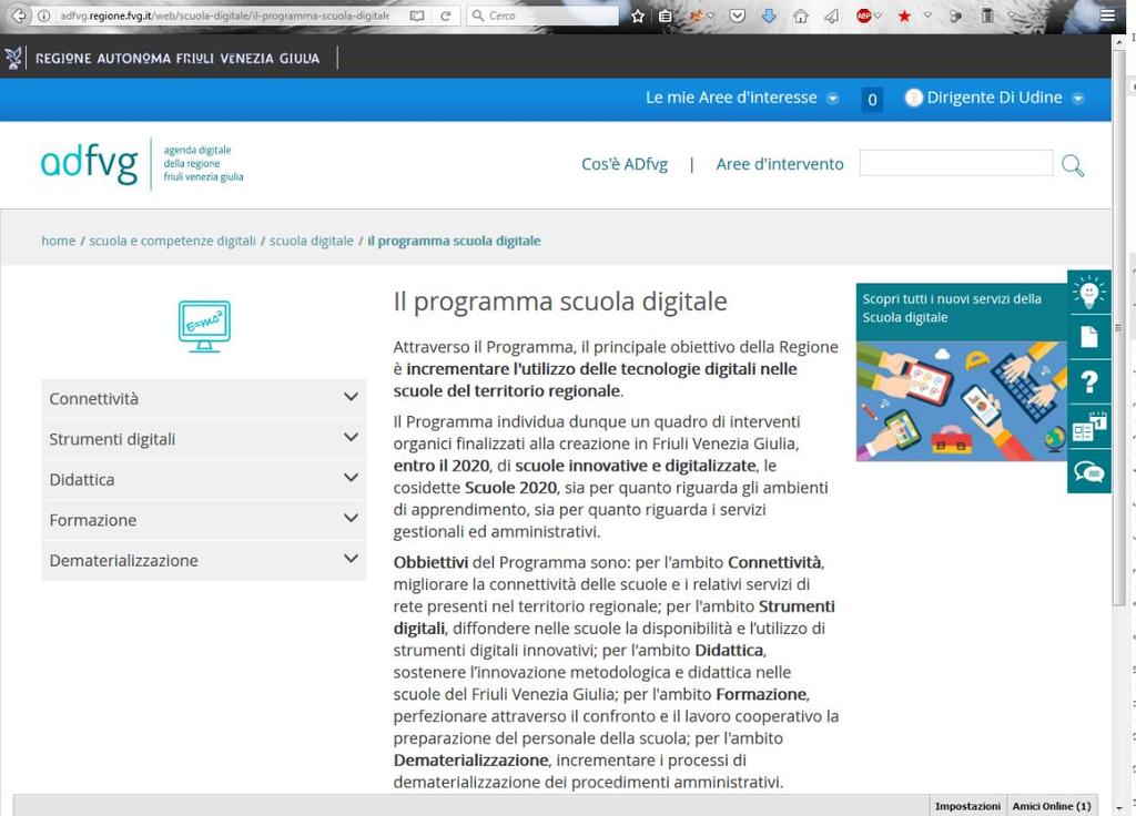 Scegliendo il menu Il programma scuola digitale si potrà approfondire la conoscenza del piano regionale per il buon utilizzo delle tecnologie digitali nelle scuole