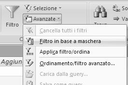 Filtri Questo tipo di selezione è applicabile alle tabelle o alle query e può essere applicato in due modi: filtro in base a selezione filtro in base a maschera Filtro in base a selezione