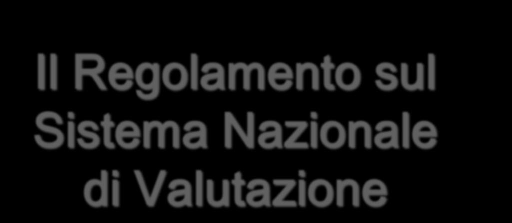 Il Regolamento sul Sistema Nazionale di Valutazione USR per la Lombardia