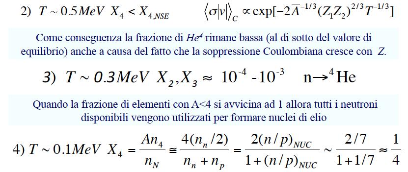 Produzione di Elementi Leggeri 4 Fine della Nucleosintesi Cosmologica.