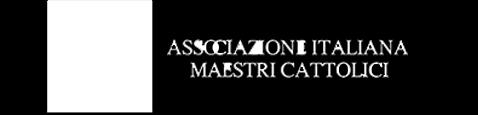 Associazione Italiana Maestri Cattolici AIMC Bando di concorso per l ammissione al Corso di Alta Formazione dal titolo Inclusione scolastica e sociale - A.A 2018/2019. Art.