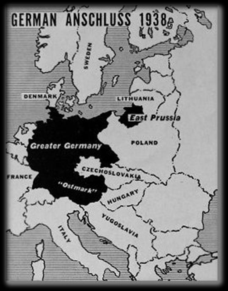 VARSO LA GRANDE GERMANIA 1938-93: Hitler segue il progetto della Grande Germania: Occupa l Austria e ne dichiara l annessione (Anschluss).