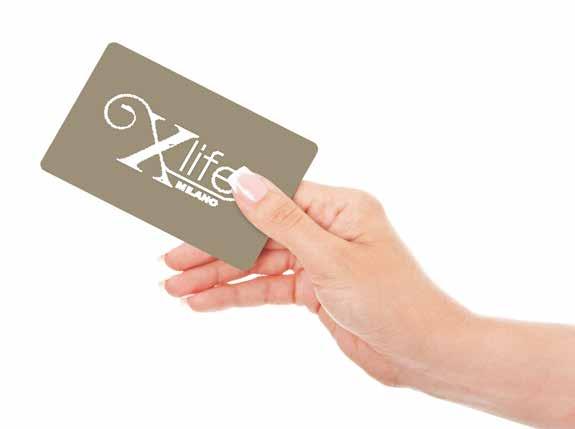 XLIFEMILANO CARD È una tessera di riconoscimento che può diventare un gradito regalo, con il quale possono essere acquistati tutti i servizi Viso, Corpo, Percorsi Benessere, Percorsi di Dimagrimento