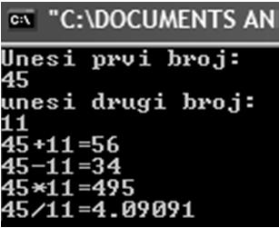 Kod je moguće zapisati i korištenjem dvije varijable: float a,b; cout<<"unesi prvi broj:"<<endl; cin>>a; cout<<"unesi drugi broj:"<<endl; cin>>b; cout<<a<<"+"<<b<<"="<<a+b<<endl;