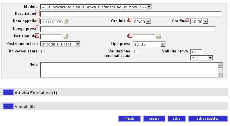 Figura 7 Se la prova dà luogo a verbalizzazione è necessario attivare il flag in corrispondenza della voce ; diversamente (es. prove parziali) il flag NON deve essere attivato.