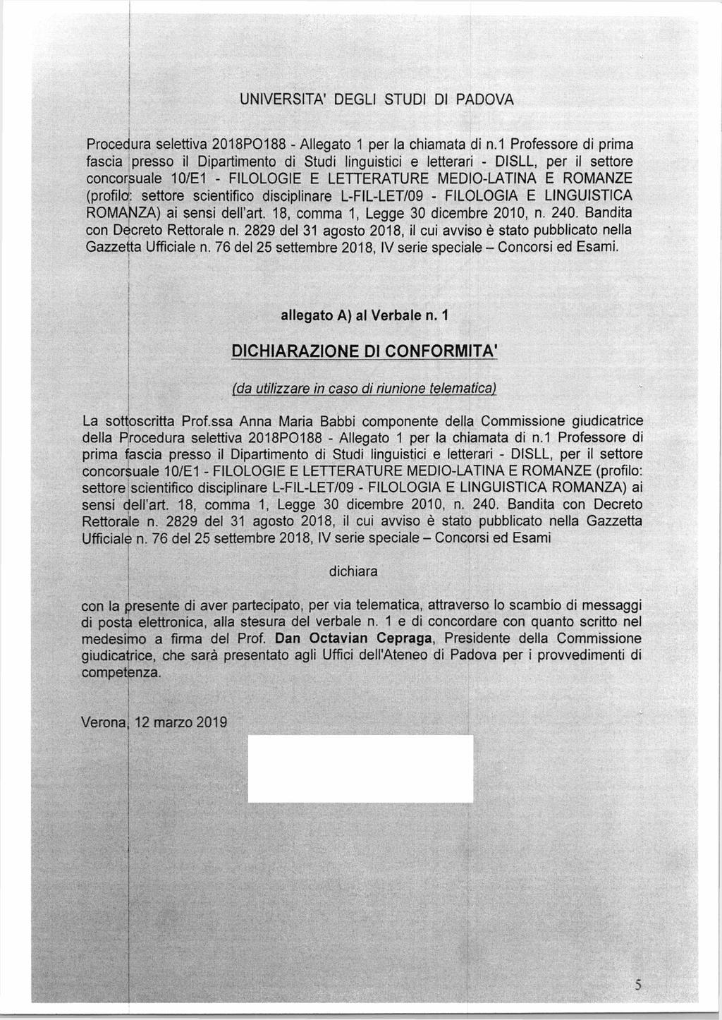 UNIVERSITÀ DEGLI STUDI DI PADOVA fascia presso il Dipartimento di Studi linguistici e letterari - DISLL, per il settore concorsuale 10/E1 - FILOLOGIE E LETTERATURE MEDIO-LATINA E ROMANZE (profilo: