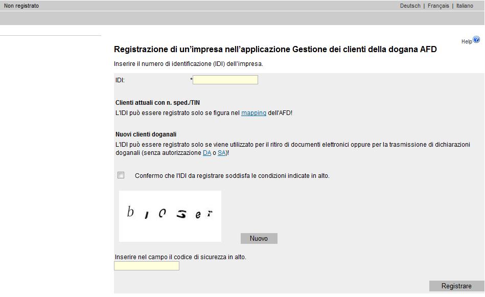 1. Autoregistrazione nella GCD Per poter lavorare con l applicazione GCD è necessario registrarsi con il proprio numero d identificazione delle imprese (IDI). 1.1 1.2 1.3 1.5 1.4 1.6 1.1. Lingua L applicazione è disponibile in tedesco, francese e italiano.