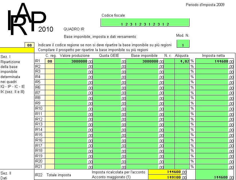 L impostazione del nuovo campo con il valore 1 II acconto ricalcolato con aliquote maggiorate consente la determinazione, ai fini della seconda rata di acconto, della nuova base di calcolo maggiorata.