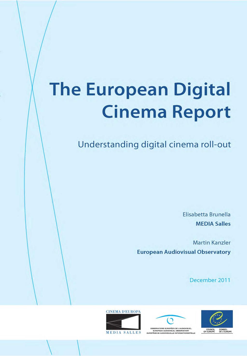 Promotion Information Training The European Digital Cinema Report a cura di MEDIA Salles e dell