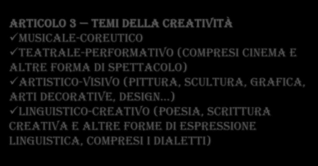 Promozione della cultura umanistica e sostegno della creatività (D. Lgs. n.