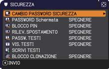 Menu SICUREZZA Menu SICUREZZA Il proiettore è dotato di funzioni di sicurezza. Dal menu SICUREZZA, è possibile eseguire le voci indicate nella tabella di seguito.