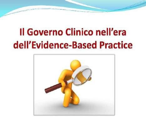 previste dalle linee guida e le buone pratiche clinico-assistenziali.