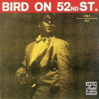 Discografia Essenziale: Charlie Parker Bird on 52nd Street (Debut, 1948) Charlie Parker - sassofono