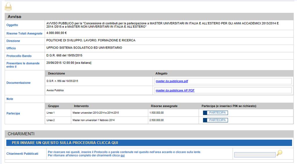 Dalla pagina relativa all anagrafe del Bando, cliccando sul tasto PARTECIPA, della LINEA D'INTERVENTO 2) master non universitari in Italia e all'estero avviati nel periodo temporale compreso tra il 1