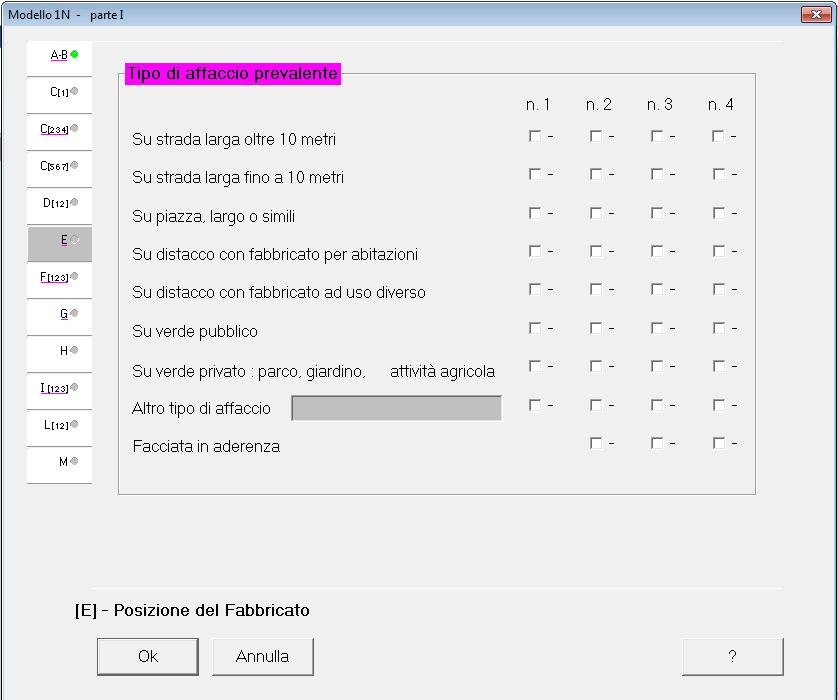 [E] - Posizione del Fabbricato E' obbligatorio indicare almeno un tipo di affaccio relativo ad una sola facciata.