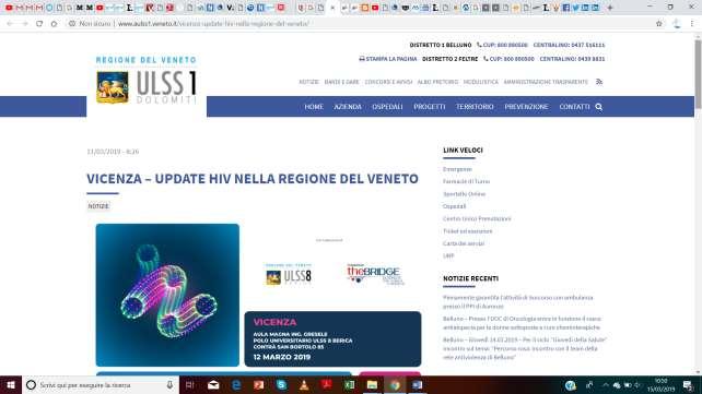 Aulss1.veneto.it (11 Marzo 2019) http://www.aulss1.veneto.it/vicenza-update-hiv-nella-regione-del-veneto/ 11/03/2019-8:26 VICENZA UPDATE HIV NELLA REGIONE DEL VENETO CATEGORIE E TAGNOTIZIE Il 12 marzo p.
