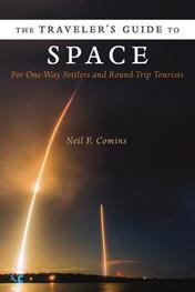 2008 William Collins Adelphi Hoepli The Traveler's Guide to Space For One-Way Settlers and Round-Trip Tourists Neil F.
