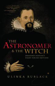 HISTORY OF SCIENCES STORIA delle SCIENZE The Astronomer & the Witch Johannes Kepler's Fight for his Mother Ulinka Rublack Oxford University Press Hoepli Athanasius Kircher s Theatre of the World