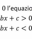 Mentre nell equazioni cerchiamo LA soluzione, nelle disequazioni, in generale, cerchiamo un INTERVALLO di soluzion Equazioni di secondo grado: 0 con 0. Come prima cosa si calcola il delta: Δ 4 v.