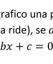 1.3 Equazioni e disequazioni Equazioni di primo grado: Disequazioni di secondo grado 0 >0 con, ℝ con, > 0. ℝ 0.