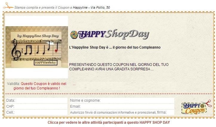4- HAPPYMARKET, I COUPONS HAPPY SHOP DAY La Attività che pubblicano i Coupons di Happy Market in occasione di Eventi o giornate speciali