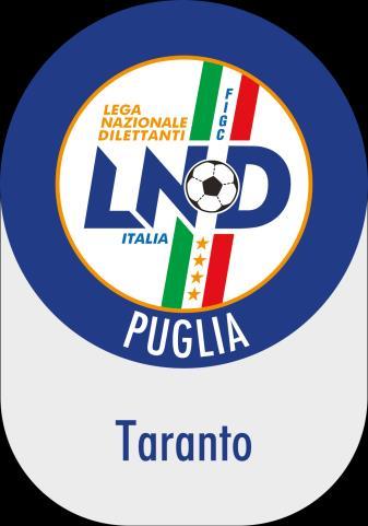 FEDERAZIONE ITALIANA GIUOCO CALCIO LEGA NAZIONALE DILETTANTI DELEGAZIONE PROVINCIALE TARANTO Via Giacomo Lacaita, 11-74121 TARANTO TEL. 099/4529018 - FAX 099/4590989 SITO INTERNET: www.lnd.it - www.