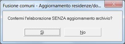 si consiglia di effettuare questa scelta per un controllo di quello che verrà effettuato con la selezione Aggiorna archivio.