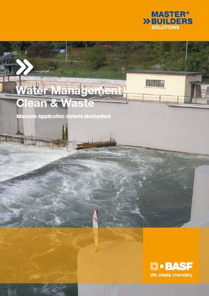 GUIDA APPLICATIVA Per ogni dettaglio sulla corretta applicazione del sistema, fare sempre riferimento alla guida applicativa specifica Water Management Clean & Waste: Manuale Applicativo sistemi