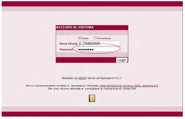 L ingresso al Sistema è garantito da una maschera Accesso al Sistema nella quale si richiede l inserimento dell Utenza e Password.