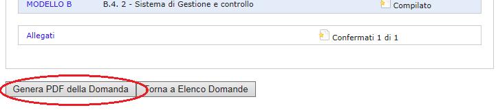 6. Invio della proposta progettuale Una volta caricati e confermati tutti i documenti/sezioni presenti a sistema, sarà disponibile il tasto Genera PDF della Domanda, come riportato in figura 58.