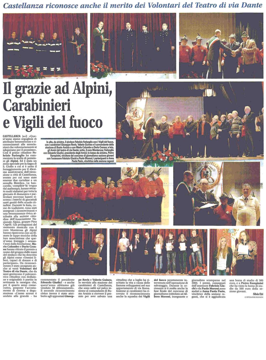 data rassegna 07/02/2014 Castellanza riconosce anche il merito ei Volontari del Teatro di via Dante IL GRAZIE AD ALPINI,