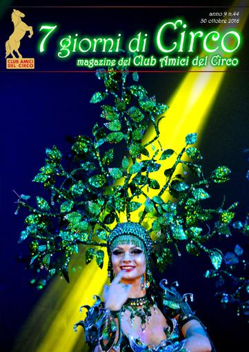 E' uscita 'Sette giorni di Circo' 02.11.2016 Come ogni settimana è uscita 'Sette giorni di Circo', la Newsletter del Club Amici del Circo!