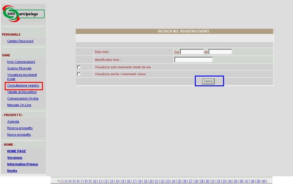 Cliccando su Cerca si ottiene la seguente maschera: Dalla lista degli invii zip, entrando nel