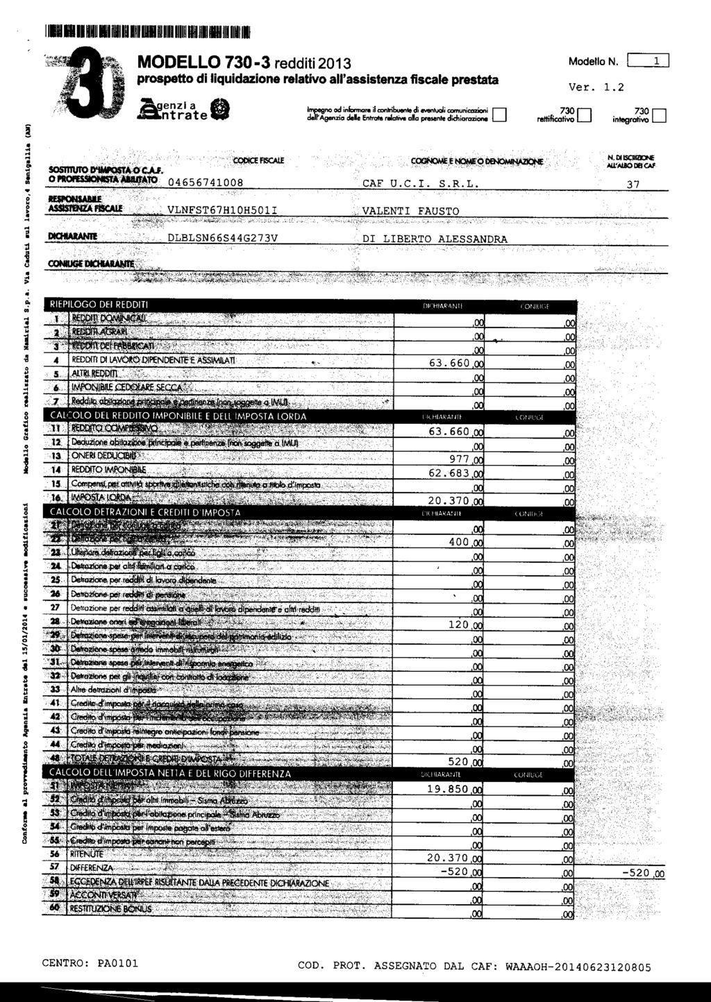 11111111111 1111111 w1111u1m111111111111 MODELLO 730-3 reddt 2013 prspett d lqudazne relatv all'assstenza fscale prestata A ntratew enzla l'"1"'9n d nlcrman l ccnlrbte d -W CDmUncazcn del Agenza dele