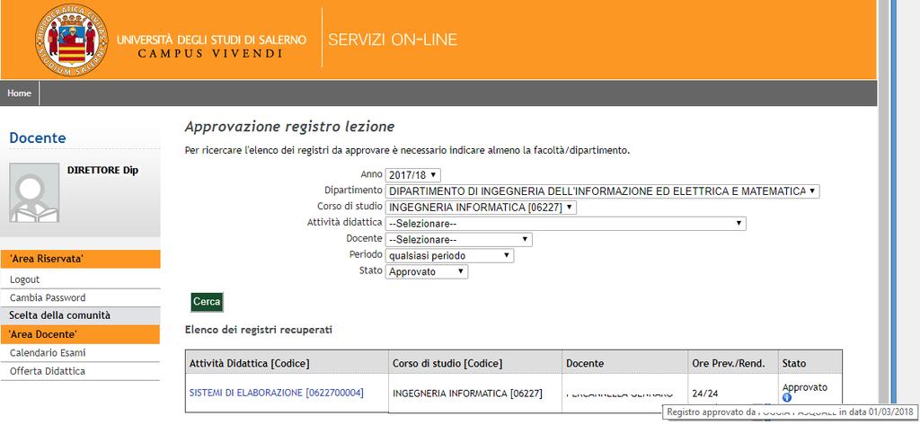 In seguito alla Conferma dell approvazione, il Registro passa in stato APPROVATO e il docente proprietario del registro riceve una mail di Notifica.