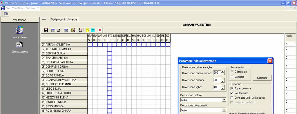 VIDEATA VOTI PROPOSTI modificare i parametri di visualizzazione se si devono inserire i voti di una materia mancante VIDEATA