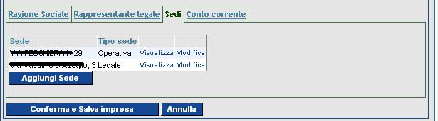 La tab Sedi contiene le eventuali sedi operative e legale di cui dispone l azienda: Compilare i dati e premere Salva Sede.