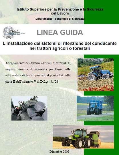 Le linee guida sono disponibili e liberamente scaricabili sul sito INAIL 1- Ampia premessa su modalità dei ribaltamenti e