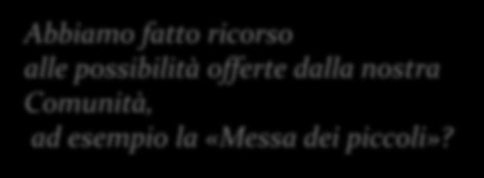 più oggi che ieri, la famiglia e neppure la Scuola (ora di