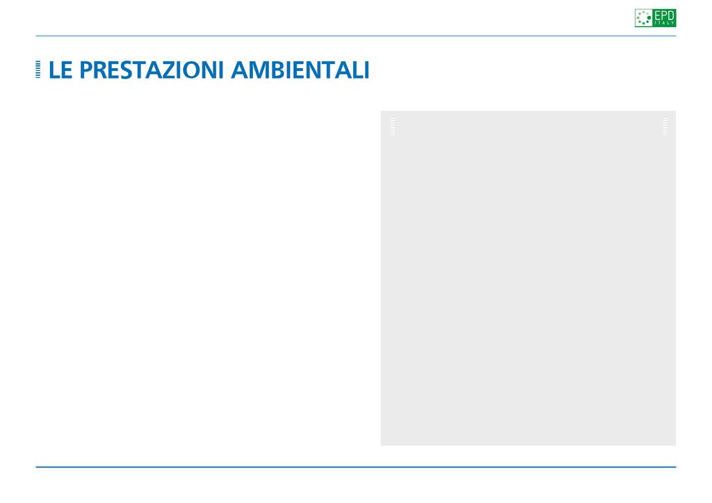 Nelle tabelle seguenti, si riportano gli impatti ambientali (con relative unità di misura) ascrivibili alla produzione di 1 t delle diverse tipologie di cemento nelle varie Unità