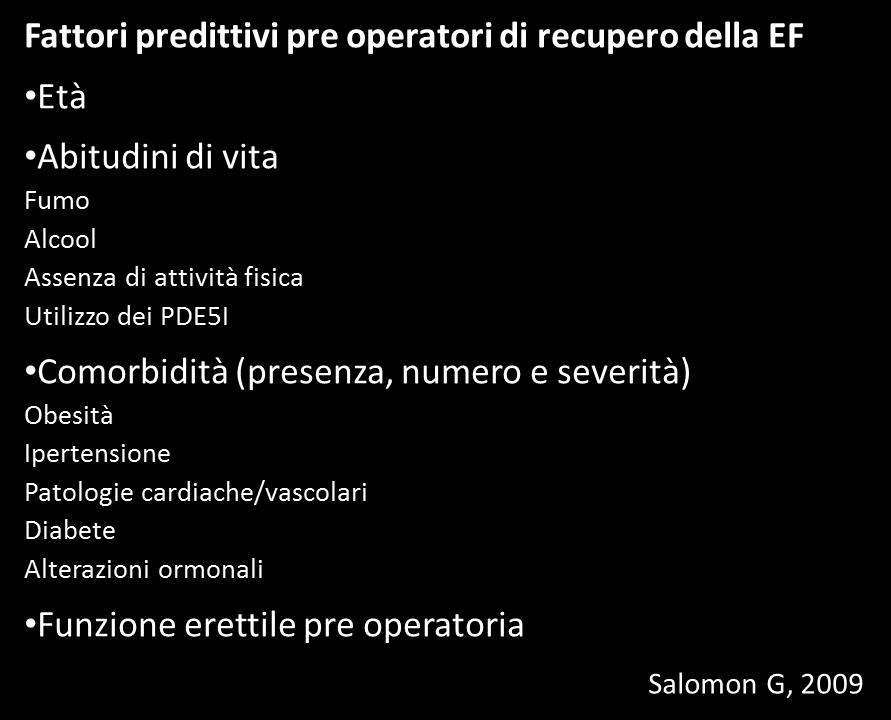 Il counselling La giovane età, la EF pre operatoria, l indice di comorbilità e la bilateralità del risparmio dei nervi sono fattori predittivi di recupero della funzione erettile post