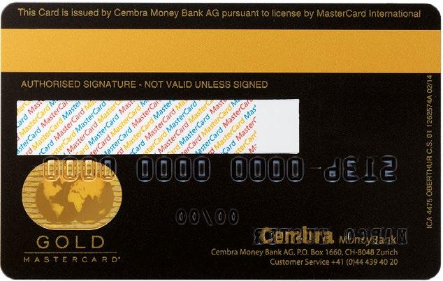 Pagare e prelevare contanti in tutta sicurezza Ci congratuliamo con voi per la scelta della Cembra Mastercard. Concedeteci qualche istante per presentarvela in dettaglio. 1 2 4 5 3 6 1.