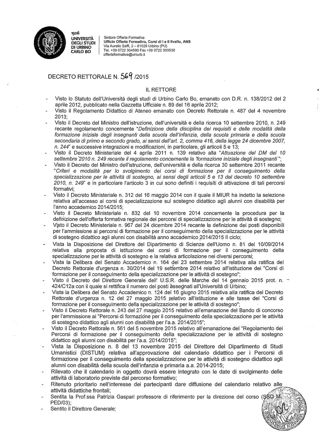 DEGli STUDI Ufficio Offerta Formativa, Corsi di l e Il livello, ANS Via Aurelio Saffi, 2-61029 Urbino (PU) DECRETO RETTORALE N.